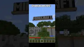 Minecraft em 2012...