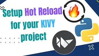 Setup Hot Reload for your Kivy, KivyMD project with kaki module | Simple, easy and convenient way |