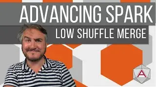 Advancing Spark - Understanding Low Shuffle Merge