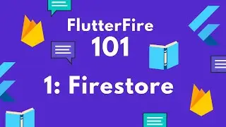 FlutterFire 101: FireStore
