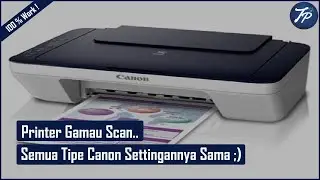 Cara Mengatasi Error Scan Pada Printer Canon Pixma E400 | How to Fix Error Scan on the Canon Printer