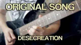 Original Song - Desecreation [7 String, Metal, Djent, Groove] // TABS