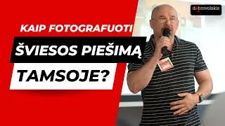 Kaip Fotografuoti Šviesos Piešimą Tamsoje? | @DobrovolskioFotografijosKursai