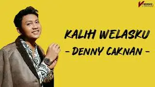 Kalih Welasku | Denny Caknan | Lirik lagu