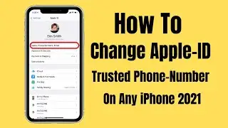 How To Change Apple iD Trusted Phone Number On iPhone - Change Trusted Number Without Verification