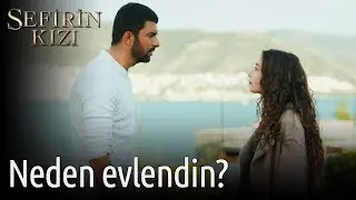 Sefirin Kızı 11. Bölüm - Neden Evlendin?