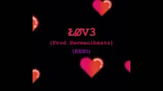 ŁØV3 (Prod.Hermanibeats)
