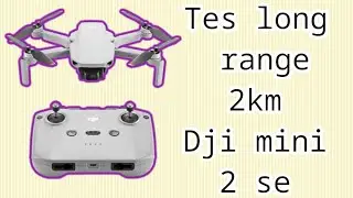 dji mini 2 se long range | mampu 2 km lebih