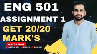 ENG 501 ASSIGNMENT NO 1 SOLUTION @studytips3.0 #sirnabeelch