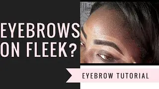 Eyebrow Tutorial | FLEEK?