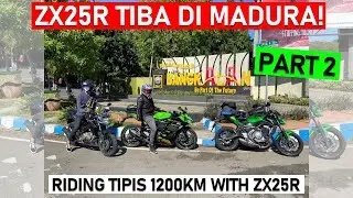 ZX25R Tiba Di Madura! #2