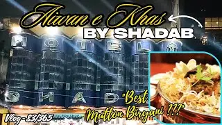 Hotel Shadab | Aiwan-e-Khas | Best Mutton Biryani in Hyderabad | Old City Food Tour | Charminar