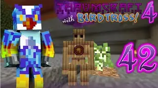 Thaumcraft 4.2.3.5 with Birdtross - E42 - Golem Wood Chopper (Modded Minecraft)