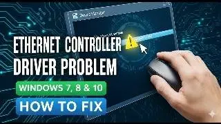 Ethernet Controller driver Problem windows 7 | how to fix network adapters in windows 7, 8 & 10?