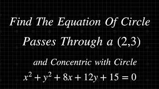 How to find Concentric Circle Equation || Maths class 12 solved Problem