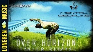 Longren - Over Horizon (Mental Discipline Cover) (Enzer remix)