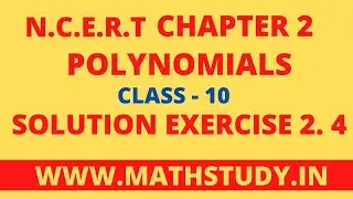 polynomials class 10 ncert solutions exercise 2.4,ncert solution chapter 2 exercise 2.4,chapter 2