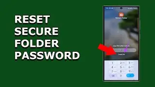 How to reset Samsung secure folder password