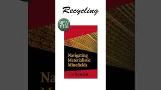 Navigating Materialistic Minefields, #vivbartlett #bahai #spirituality #materialism #recycling