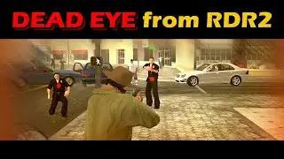 GTA San Andreas Dead Eye from RDR2 mod
