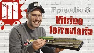 EPISODIO 8 - Vitrina ferroviaria, un expositor de sobremesa con dos escenas (escala H0)