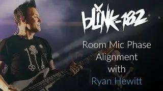 Putting Room Mics in Phase. with Ryan Hewitt