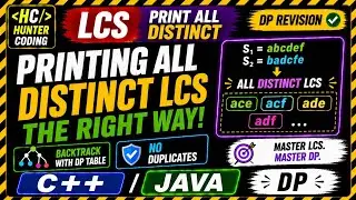 LeetCode 1143 Revision | Print All Distinct LCS | C++ & Java