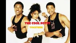 The Cool Notes   Together  Downtempo