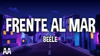 Beéle - Frente al Mar (Letra / Lyrics)