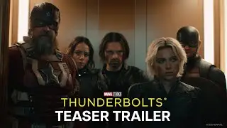 Thunderbolts* | Official Teaser Trailer