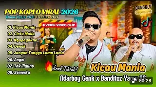 KICAU MANIA - CINTA MULIA - NGUPAYAKNE | Ndarboy Genk x Banditoz Yaow 86 - FULL ALBUM DANGDUT KOPLO