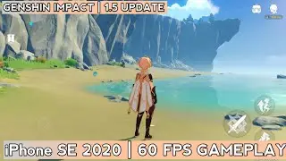 iPhone SE 2020 Genshin impact GAMEPLAY(60 FPS) | Genshin Impact 1.5 Update