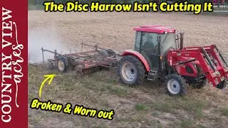 First Pass with the Disc Harrow. Turning the ranger into a Temporary Fence Mobile.