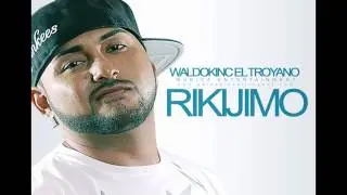 Waldokinc el Troyano - Rikijimo