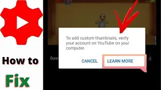 HOW TO FIX CUSTOM THUMBNAIL PROBLEM ON YOUTUBE STUDIO 2021 how to enable custom thumbnail in youtube
