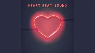Heartbeat Sound and Pulse