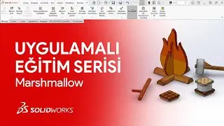 SOLIDWORKS Marshmallow Çizimi | SOLIDWORKS Uygulamalı Eğitimler Serisi