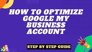 How to optimize Google My Business Account | Google My Business Optimization