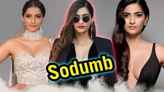 Sonam Kapoor Roast 🔥🔥 | The Dumbest Product of Nepotism
