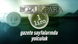 Bozuk Para 1 Lira; paranın gazete sayfalarındaki yolculuğu