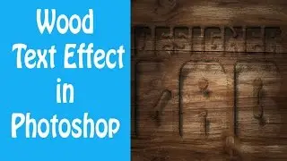 How to create wood text effect in Photoshop
