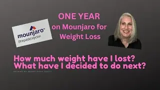 One Year on Mounjaro for weight loss!  How much did I lose and what next?  #tirzepatide #nonT2D