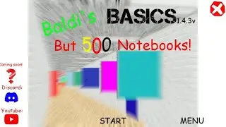Baldi's Basics But with 500 Notebooks!