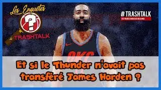 Et si le Thunder n'avait pas transféré James Harden ?