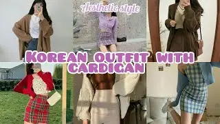 Korean Style With Cardigan || mix and match cardigan ala ulzzang korea