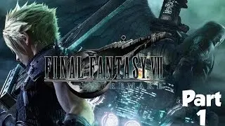 FINAL FANTASY 7 REMAKE Walkthrough Gameplay Part 1 - INTRO (FF7 REMAKE)