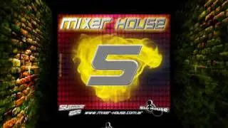 Mixer House Vol 5 - Muy Pronto