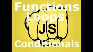 HOW TO USE FUNCTIONS, LOOPS, CONDITIONALS IN JAVASCRIPT ALL TOGETHER!!!