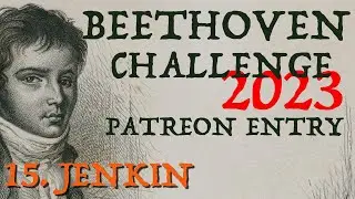 Beethoven Patreon Evaluation 15. Kai Jenkin