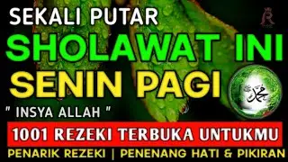 SHOLAWAT PENARIK REZEKI PALING DAHSYAT, SHOLAWAT JIBRIL PALING MERDU, Shalawat Nabi Muhammad Terbaru